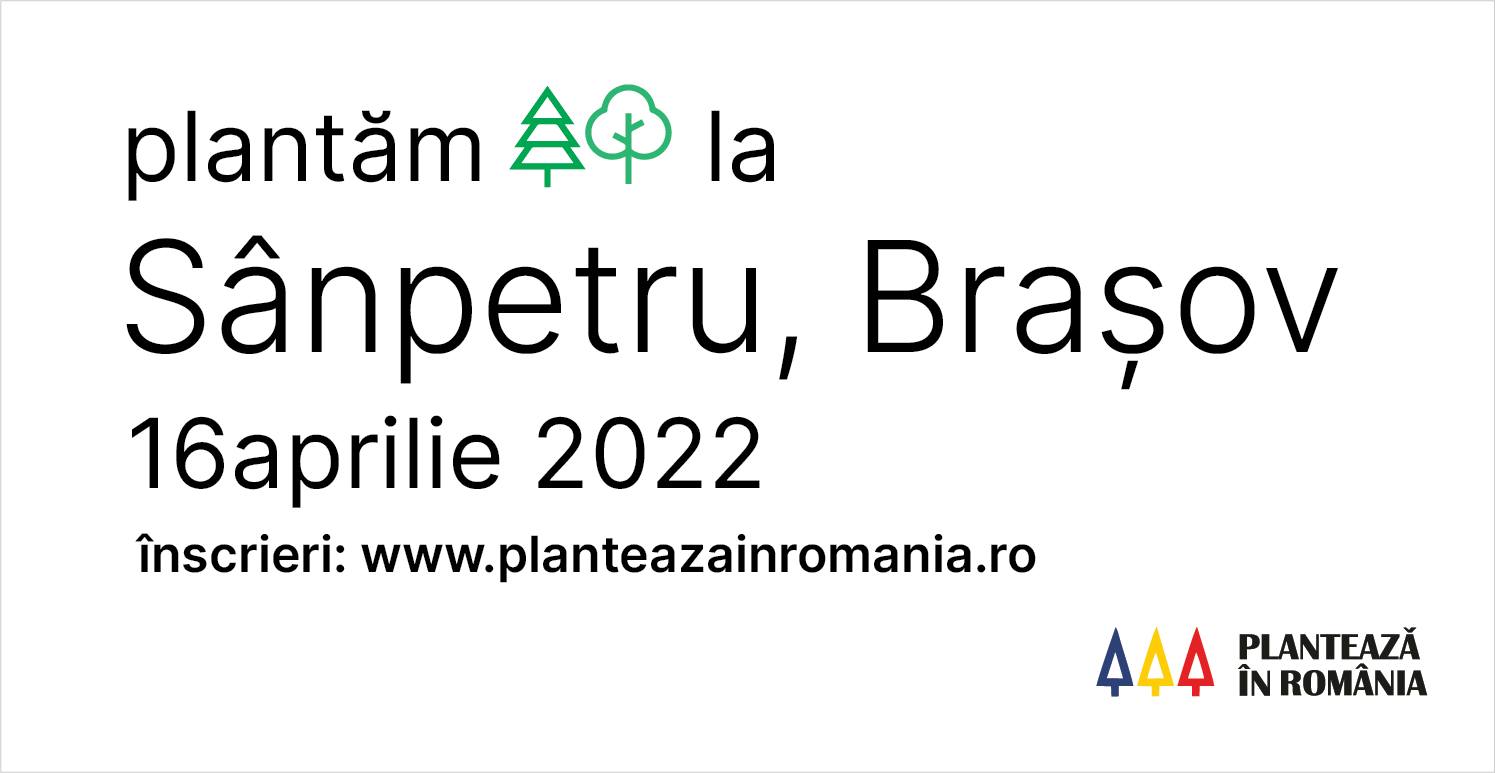 Plantăm la Sânpetru, Brașov - primăvară 2022