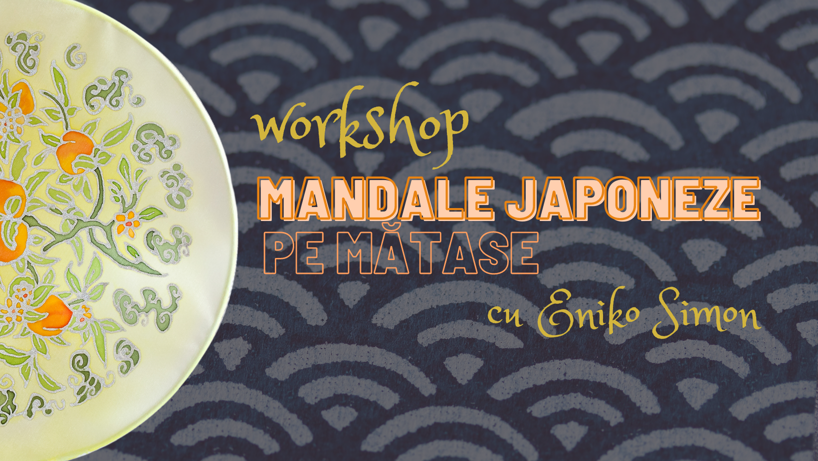 Workshop: mandale japoneze pe mătase